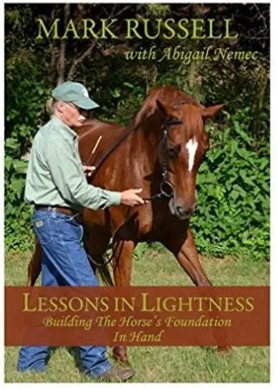 LESSONS IN LIGHTNESS: Building the Horse's Foundation In Hand by Mark Russell DVD